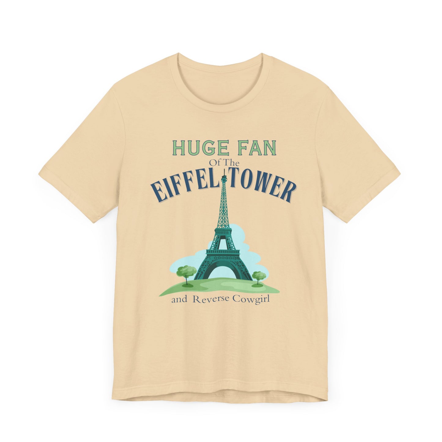 Funny Gag Unisex Tee "Eiffel Tower", Paris Joke Shirt, dirty Humor Top, Naughty Graphic T-Shirt