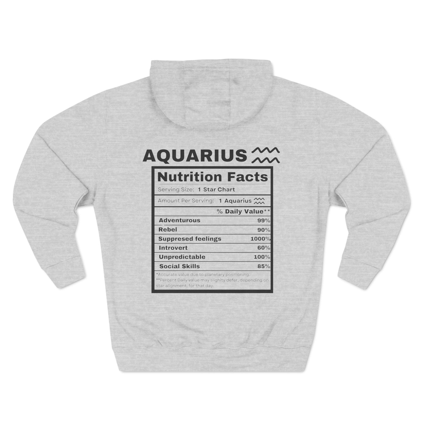 "Aquarius stereotypes" Zodiac Three-Panel Fleece Hoodie with Humor Nutrition Facts Design