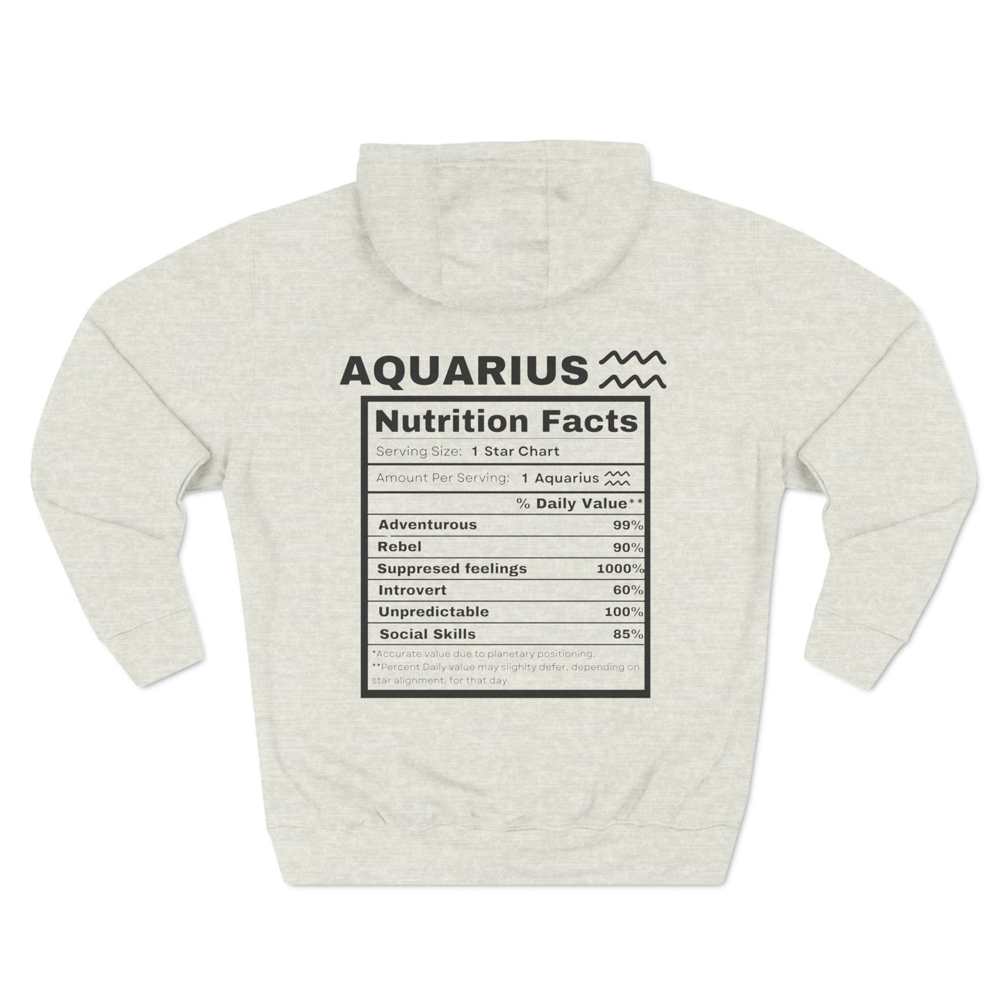 "Aquarius stereotypes" Zodiac Three-Panel Fleece Hoodie with Humor Nutrition Facts Design