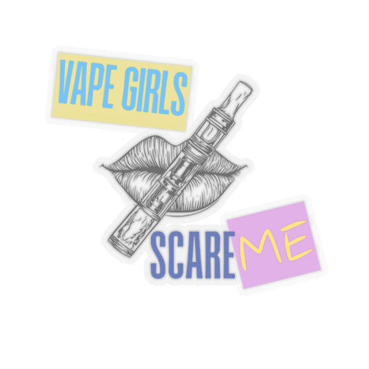 "Vape Girls Scare Me" Kiss-Cut Stickers