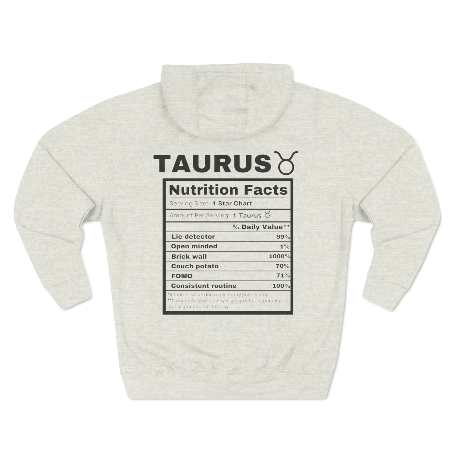 "Taurus stereotypes" Zodiac Three-Panel Fleece Hoodie with Humor Nutrition Facts Design